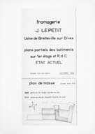 Fromagerie J. Lepetit. Usine de Bretteville-sur-Dives. Plans partiels des bâtiments sur 1er étage et r.d.c. Etat actuel.- Plan de masse, octobre 1960. (AD Calvados. F 4447).