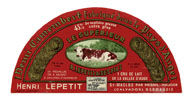 Demi-camembert fabriqué dans le Pays d'Auge - Henri Lepetit - St Maclou par Mesnil-Mauger (Calvados) Normandie - Le supérieur - A. Lepetit et ses fils".- Etiquette de fromage