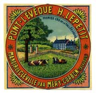 Etiquette de fromage "Pont-L'Evêque H. Lepetit, Manoir de Clêville par Méry-Corbon (Calvados), premier cru de la Vallée d'Auge".- Etiquette de fromage, Imp. artistique de Malherbe, Caen. (Musée de Normandie, Caen).